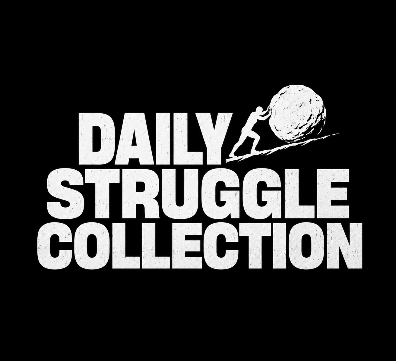 Daily Struggle Collection
