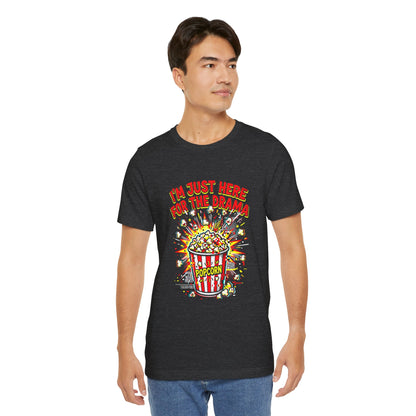 Drama-Ready Popcorn Tee — “I’m Just Here For The Drama” Graphic T-Shirt