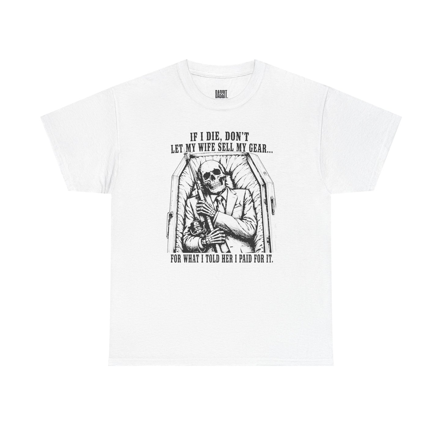Funny Fishing T‑Shirt — "If I Die, Don't Let My Wife Sell My Gear" Crew Tee