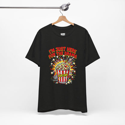 Drama-Ready Popcorn Tee — “I’m Just Here For The Drama” Graphic T-Shirt