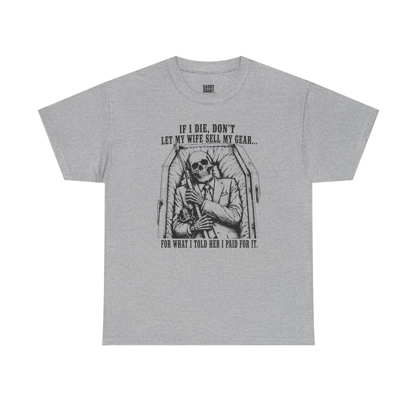 Funny Fishing T‑Shirt — "If I Die, Don't Let My Wife Sell My Gear" Crew Tee