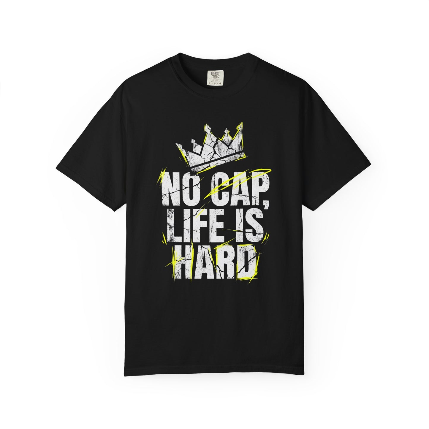 T-Shirt — "No Cap, Life Is Hard" Graphic Tee