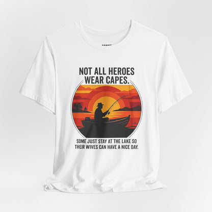 Fishing Dad T-Shirt – "Not All Heroes Wear Capes" Retro Lake Graphic Tee
