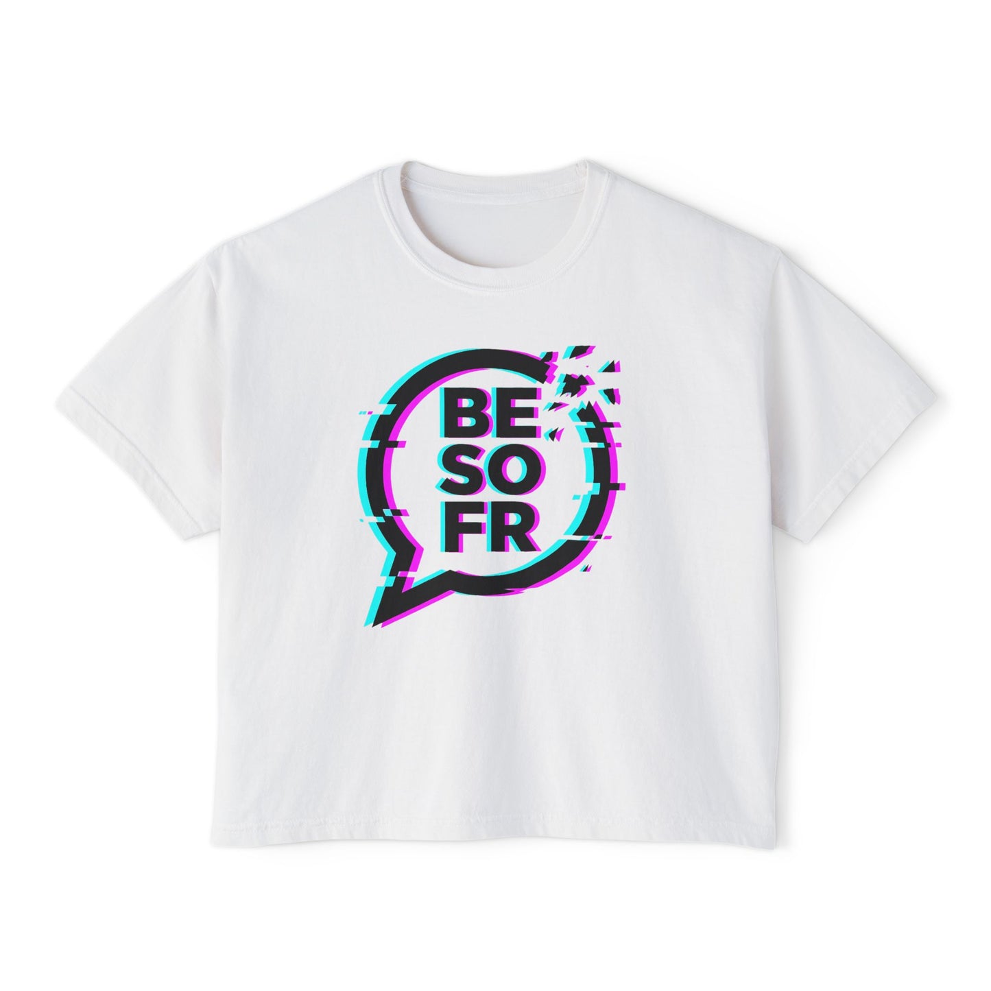 BE SO FR Glitch Graphic Women's Boxy Tee