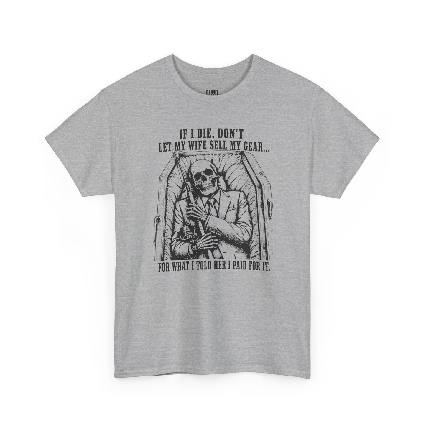 Funny Fishing T‑Shirt — "If I Die, Don't Let My Wife Sell My Gear" Crew Tee