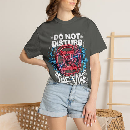 Do Not Disturb The Vibe T-Shirt